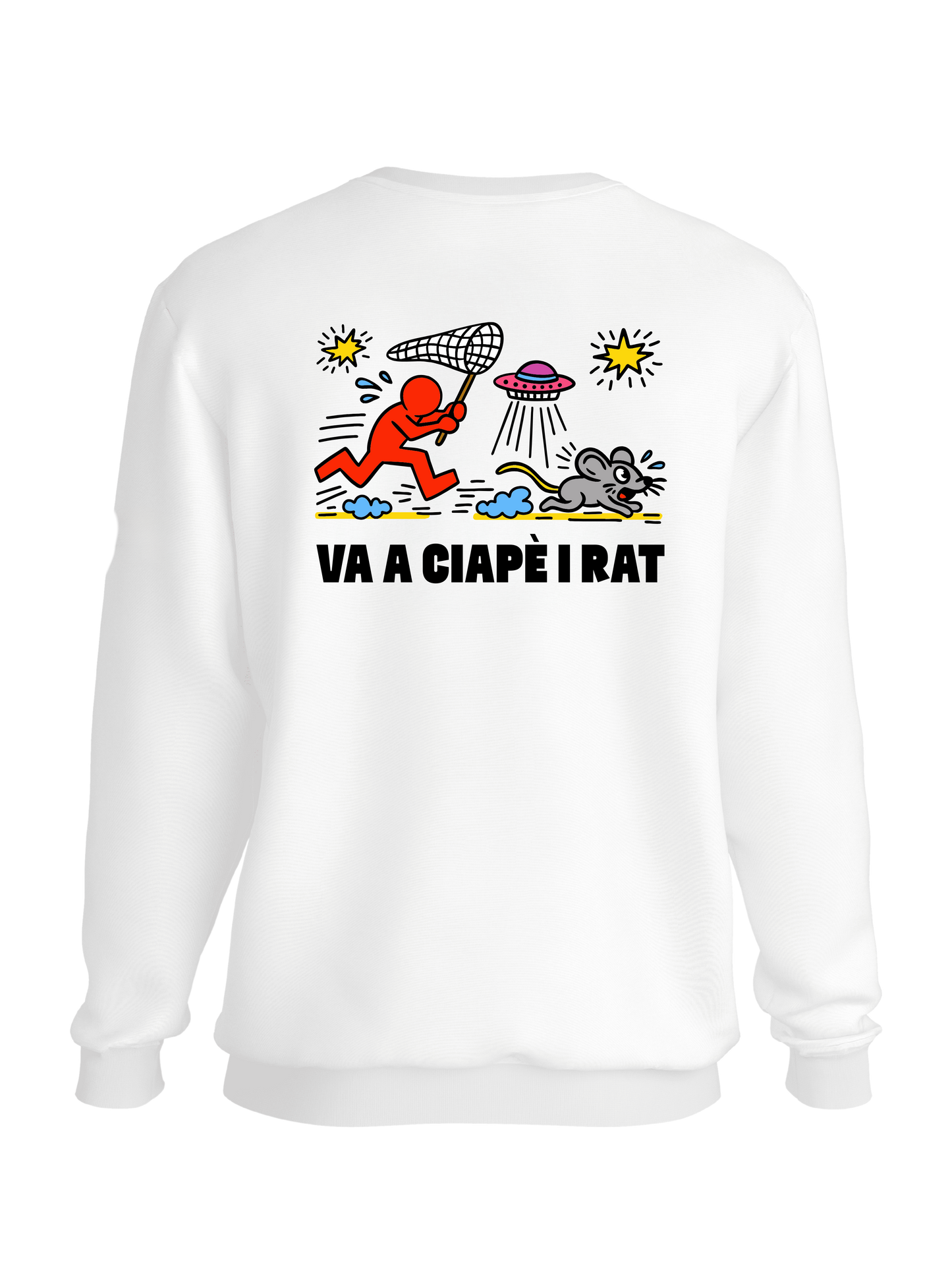 Va a ciapè i rat - Felpa